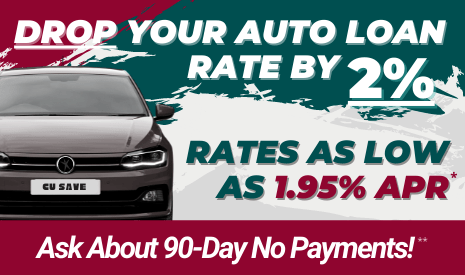 Grey car with text. Drop your auto loan rate by 2%. Rates as low as 1.95% APR. Ask about 90-Day No Payments.