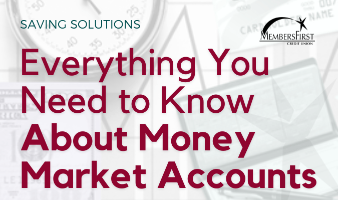 Everything You Need to Know About Money Market Accounts