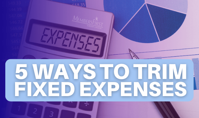 5 Ways to Trim Fixed Expenses