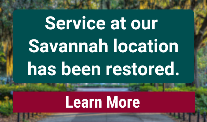 Important Notice: Service at Our Savannah Location is Restored