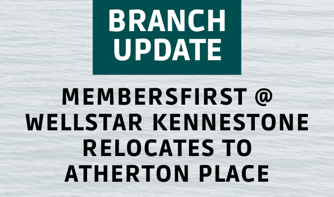 MembersFirst at Wellstar Kennestone Relocates to Atherton Place